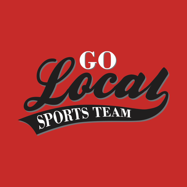 Go Local Sports Team by ZombieNinjas