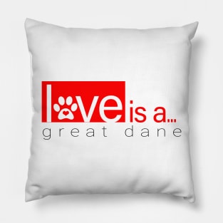 Dog Paw Print Design - Love is a Great Dane Pillow