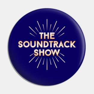 The Soundtrack Show Pin