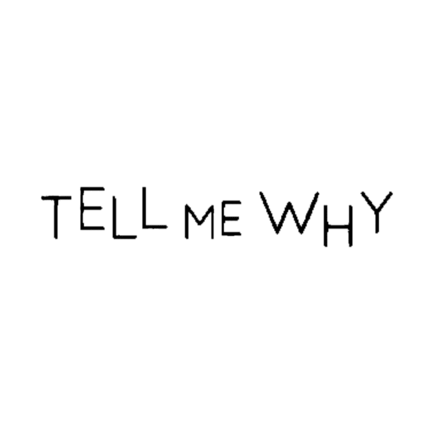 Tell Me Why Logo by senaeksi