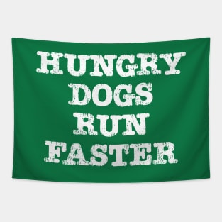 Hungry Dog's Run Faster Tapestry