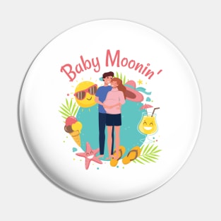 Baby Moonin' Pin