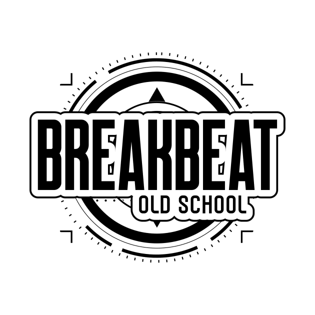 BREAKBEAT - Old School (black) by DISCOTHREADZ 