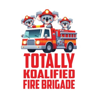 Totally Koalified Fire Brigade T-Shirt