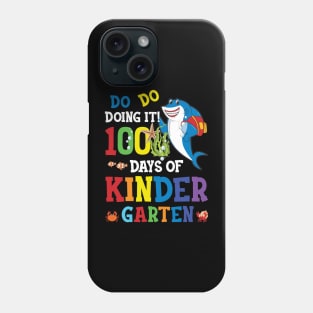 Do Do Doing 100 Days Of Kindergarten 100th Day Of School Shark Phone Case