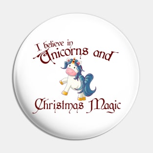 Believe in Christmas Unicorns and Christmas Magic Pin