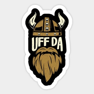 Uff Da: Used to express bafflement, surprise, relief, exhaustion