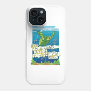 Turtle says... 'I'll Be Shouting In Glee' Phone Case