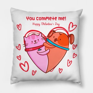 You complete me ! Happy valentines day. Cat and Dog heart Pillow