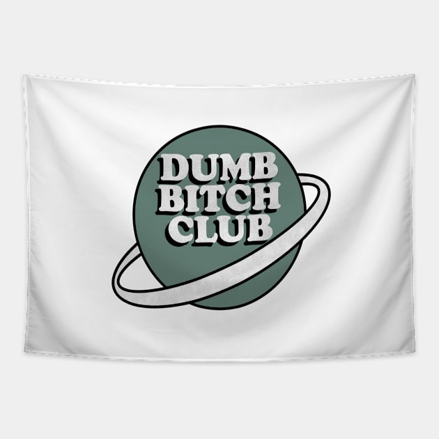 dumb b club planet Tapestry by morgananjos