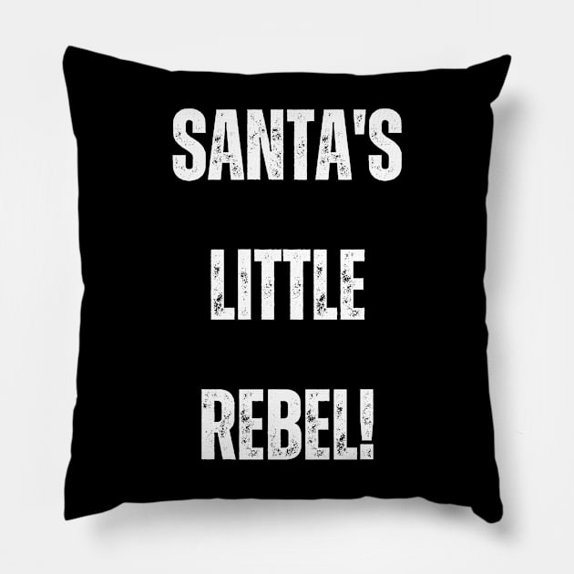 Santa's Little Rebel! Christmas Humor Pillow by Project Charlie