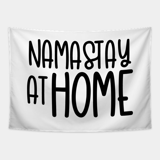 Namastay At Home Tapestry by hoddynoddy