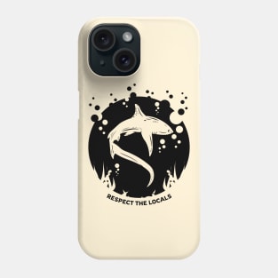 Respect The Locals | Shark Conservation Phone Case