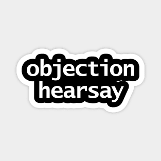 Johnny Depp Court Case Objection Hearsay Typography White Text Magnet