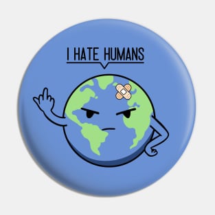 I Hate Humans Pin