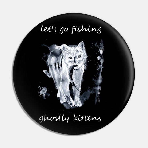 let's go fishing ghostly kittens Pin by NemfisArt