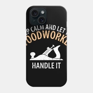 Wood Carpenter Joiner Woodcutter Craftsman Phone Case