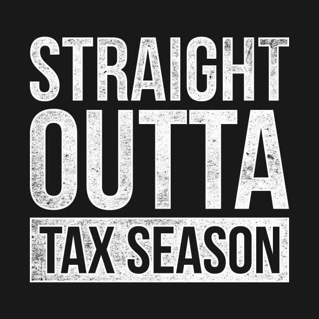 Disover Straight Outta Tax Season Retro Tax - Tax - T-Shirt