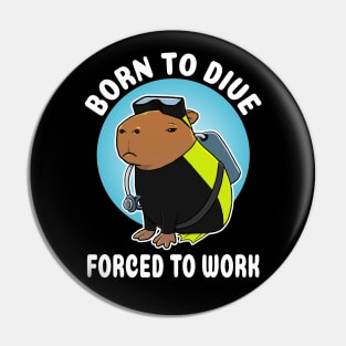 Born to dive forced to work Capybara Scuba Diver Costume Pin