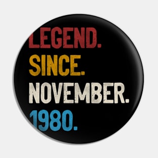 Legend Since November 1980 Tee 40th Birthday Gifts 40 Years Old Pin