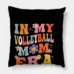 In My Volleyball Mom Era Retro Groovy Sports Mom For Womens Pillow