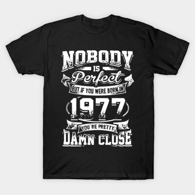 Nobody is Perfect But If Your were Born in 1977 Adult Crewneck Sweatshirt