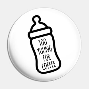 TOO YOUNG FOR COFFEE QUOTES Pin