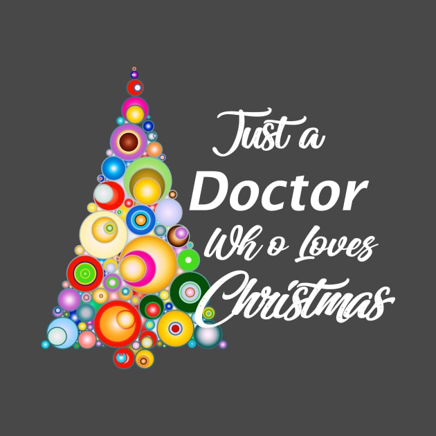 Just a Doctor who loves Christmas by Roxy-Nightshade