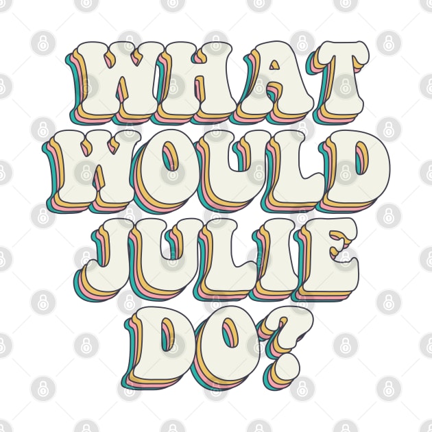 What Would Julie Andrews Do? by baranskini