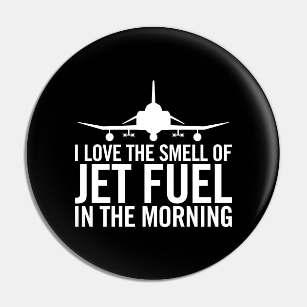 I love the smell of jet fuel in the morning F-4 Phantom II Pin by hobrath