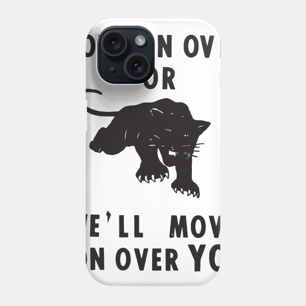 MOVE OVER Phone Case by TheCosmicTradingPost