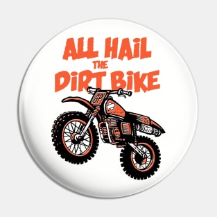 All hail the dirtbike Pin