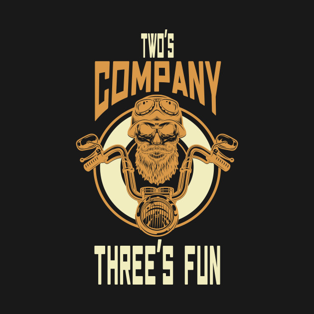 Discover Two's Company Three's Fun Trike Triken Driver - Trike - T-Shirt