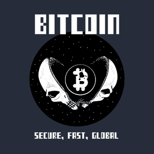 BITCOIN SECURE FAST GLOBAL T-Shirt