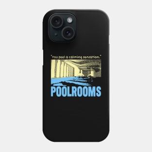 Poolrooms Phone Case