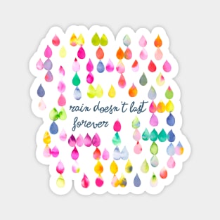 Rain doesn't last forever Multi raindrops Magnet