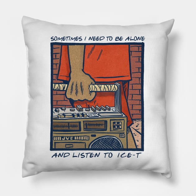 Sometimes I Need To Be Alone & Listen To Ice-T Pillow by DankFutura