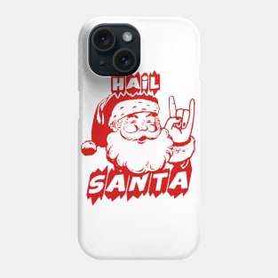 hail santa Phone Case