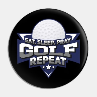 Eat Sleep Pray Golf - Golfer Gift Pin