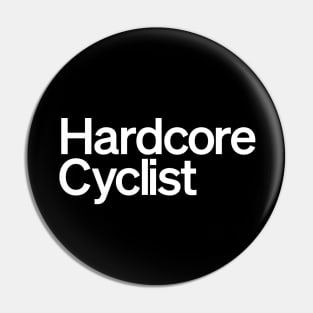 Hardcore Cyclist Pin
