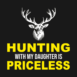 Hunting With My Daughter Is Priceless c2 T-Shirt