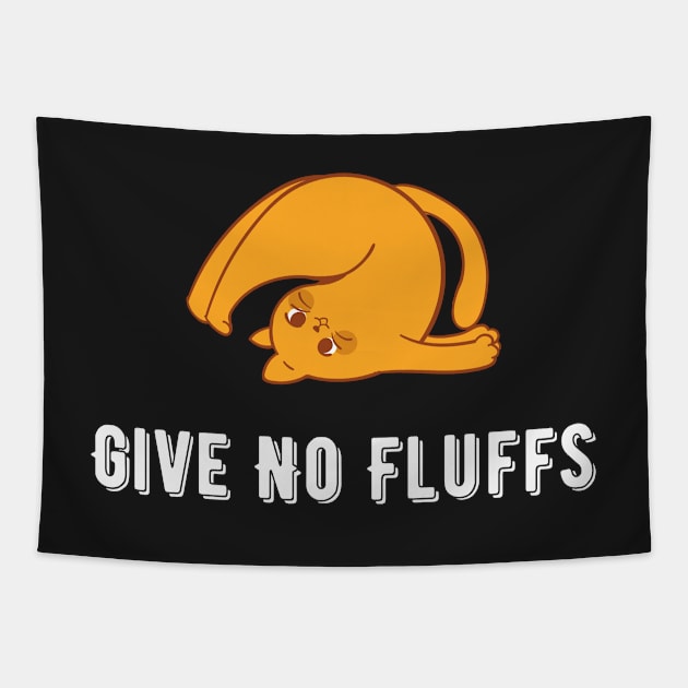 Give No Fluffs Tapestry by Raja2021