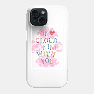 On Cloud Nine with You - Pink Phone Case