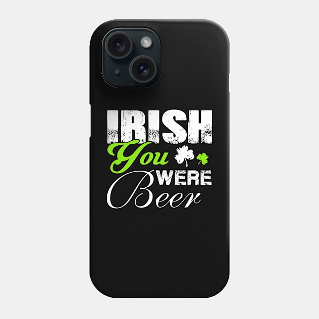 Irish you where Beer Phone Case by Stoney09