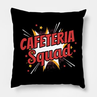 Cafeteria Squad Pillow