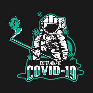 exterminate covid T-Shirt