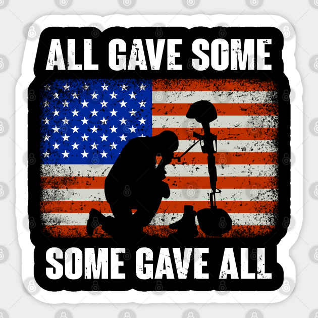 All Gave Some Some Gave All Memorial Day Memorial Day Pegatina Teepublic Mx