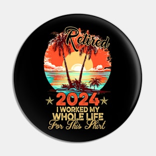 Retired 2024 Retirement Men Women Humor Pin