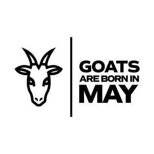 GOATs are born in May T-Shirt