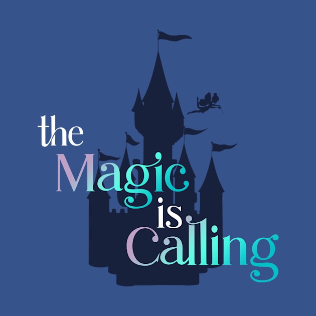 Magic is Calling... by That Crazy Disney Lady